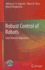 Robust Control of Robots: Fault Tolerant Approaches