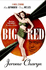 Big Red: a Novel Starring Rita Hayworth and Orson Welles