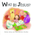 Who is Jesus? (Mini Board Books)