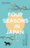 Four Seasons in Japan: a Big-Hearted Book-Within-a-Book About Finding Purpose and Belonging, Perfect for Fans of Matt Haig's the Midnight Library