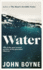 Water: A haunting, confronting novel from the author of The Heart's Invisible Furies