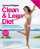 Clean & Lean Diet: the Bestselling Book on Achieving Your Perfect Body
