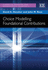 Choice Modelling: Foundational Contributions (Classics in Transport and Environmental Valuation)