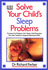 Solve Your Child's Sleep Problems: a Practical and Comprehensive Guide for Parents