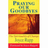 Praying Our Goodbyes Pb (Exploring Prayer)