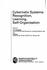Cybernetic Systems: Recognition, Learning, Self Organisation [Electronic & Electrical Engineering Research Studies. Pattern Recognition and Image Processing Series, Volume 5]