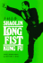 Shaolin Long Fist Kung Fu (Unique Literary Books of the World)