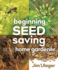 Beginningseedsavingforthehomegardener Format: Electronic Book Text