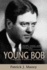 Young Bob: a Biography of Robert M. La Follette, Jr