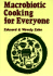 Macrobiotic Cooking for Everyone