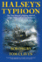 Halsey's Typhoon: the True Story of a Fighting Admiral, an Epic Storm and an Untold Rescue