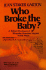Who Broke the Baby: What the Abortion Slogans Really Mean