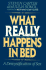 What Really Happens in Bed