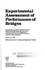 Experimental Assessment of Performance of Bridges: Proceedings of a Session Sponsored By the Engineering Mechanics Division of the American Society of Civil Engineers in Conjunction With the Asce Convention in Boston, Massachusetts, October 27, 1986
