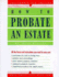 How to Probate an Estate in California (How to Probate an Estate. California Edition, 11th Ed)