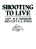 Shooting to Live