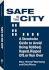 Safe in the City: a Streetwise Guide to Avoid Being Robbed, Raped, Ripped Off, Or Run Over