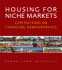 Housing for Niche Markets: Capitalizing on Changing Demographics