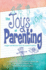 Joys and Oys of Parenting: Insight and Wisdom From the Jewish Tradition