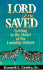 Lord of the Saved: Getting to the Heart of the Lordship Debate