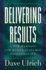 Delivering Results: a New Mandate for Human Resource Professionals