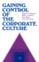 Gaining Control Corporate Culture Dp11 Josseybass Management Seriesjosseybass Social Behavioral Science Series