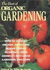The Best of Organic Gardening: Over 50 Years of Organic Advice and Reader-Proven Techniques From America's Best-Loved Gardening Magazine
