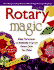 Rotary Magic: Easy Techniques to Instantly Improve Every Quilt You Make