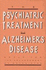 Psychiatric Treatment of Alzheimer's Disease (Gap Report)