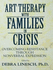 Art Therapy With Families in Crisis: Overcoming Resistance Through Nonverbal Expression