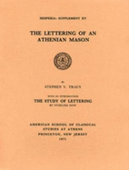 Lettering of an Athenian Mason (Hesperia Supplement XV)