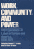 Work, Community, and Power: the Experience of Labor in Europe (Class and Culture)