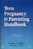 (Out of Print)Teen Pregnancy & Parenting Handbook