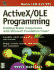 Activex/Ole Programming: Building Stable Components With Microsoft Foundation Class