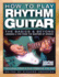 How to Play Rhythm Guitar: the Basics and Beyond: Lessons & Tips From the Masters of Groove (Guitar Player Musicians Library)