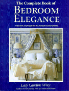 The Complete Book of Bedroom Elegance Wrey, Lady Caroline