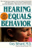 Hearing Equals Behavior