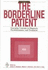 The Borderline Patient: Emerging Concepts in Diagnosis, Psychodynamics, and Treatment (Psychoanalytic Inquiry Book Series)