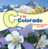 C is for Colorado: Written By Kids for Kids (See-My-State Alphabet Book)