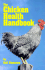 Chicken Health Handbook, 2nd Edition, the a Complete Guide to Maximizing Flock Health and Dealing With Disease