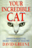 Your Incredible Cat