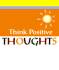 Think Positive Thoughts (a Little Bit of Series)