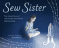 Sew Sister-the Untold Story of Jean Wright and Nasa`S Seamstresses