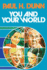 You & Your World