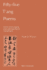 Fifty-Five T'Ang Poems: A Text in the Reading and Understanding of T'Ang Poetry