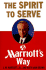 The Spirit to Serve Marriot's Way