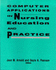 Computer Applications in Nursing Education and Practice (National League for Nursing Series (All Nln Titles))