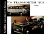 Vw Transporter/Bus, 1949-1967 (Schiffer Automotive Series)