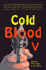 Cold Blood V