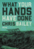 What Your Hands Have Done